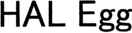 HAL EGG trademark
