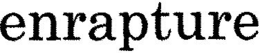 ENRAPTURE trademark