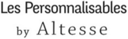 LES PERSONNALISABLES BY ALTESSE trademark