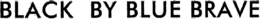 BLACK BY BLUE BRAVE trademark