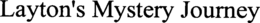 LAYTON'S MYSTERY JOURNEY trademark