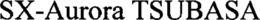 SX-AURORA TSUBASA trademark