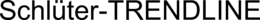 SCHLÜTER-TRENDLINE trademark