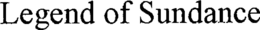 LEGEND OF SUNDANCE trademark