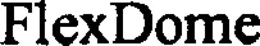 FLEXDOME trademark