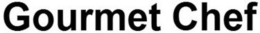 GOURMET CHEF trademark