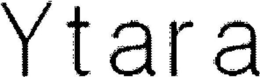 YTARA trademark