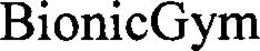 BIONICGYM trademark