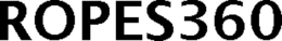 ROPES360 trademark