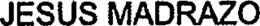 JESUS MADRAZO trademark