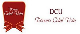 DCU DÖNERCI CELAL USTA DÖNERCI CELAL USTA trademark