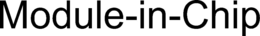 MODULE-IN-CHIP trademark