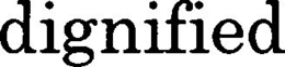 DIGNIFIED trademark