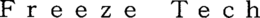 FREEZE TECH trademark