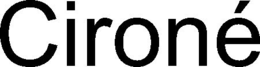 CIRONÉ trademark