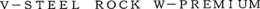 V-STEEL ROCK W-PREMIUM trademark