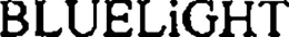 BLUELIGHT trademark