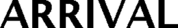ARRIVAL trademark