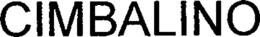 CIMBALINO trademark