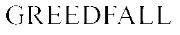 GREEDFALL trademark