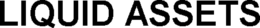 LIQUID ASSETS trademark