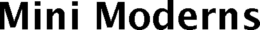 MINI MODERNS trademark