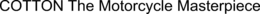 COTTON THE MOTORCYCLE MASTERPIECE trademark