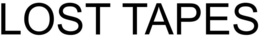 LOST TAPES trademark