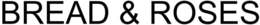 BREAD & ROSES trademark