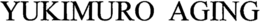 YUKIMURO AGING trademark