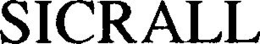 SICRALL trademark