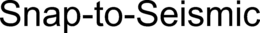 SNAP-TO-SEISMIC trademark