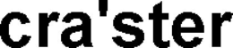 CRA'STER trademark