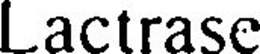LACTRASE trademark
