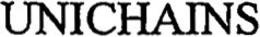 UNICHAINS trademark