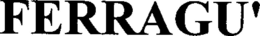 FERRAGU' trademark