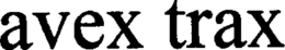 AVEX TRAX trademark