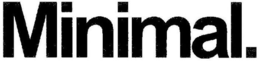 MINIMAL. trademark