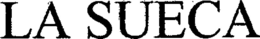 LA SUECA trademark