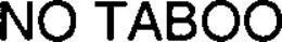 NO TABOO trademark