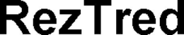 REZTRED trademark