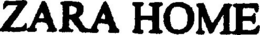 ZARA HOME trademark