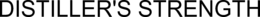 DISTILLER'S STRENGTH trademark