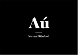 AÚ NATURAL SKINFOOD trademark
