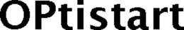 OPTISTART trademark
