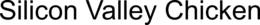 SILICON VALLEY CHICKEN trademark