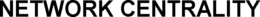 NETWORK CENTRALITY trademark