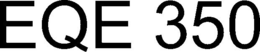 EQE 350 trademark