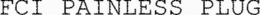 FCI PAINLESS PLUG trademark
