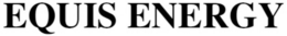 EQUIS ENERGY trademark